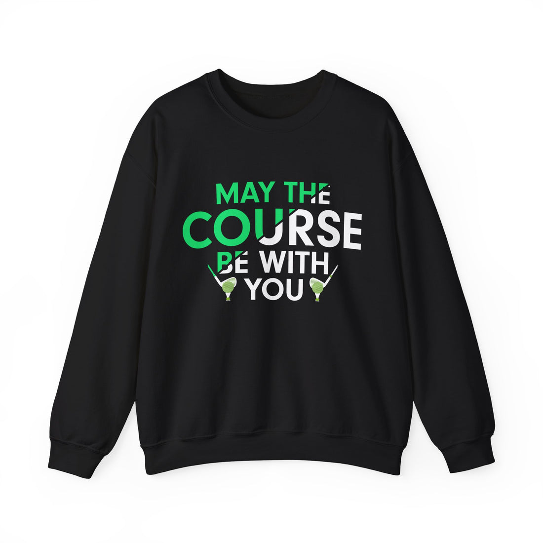 May The Course Be With You Sweatshirt