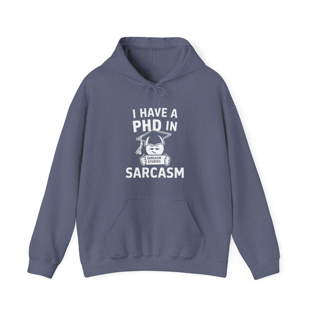 I Have a PHD In Sarcasm Hoodie