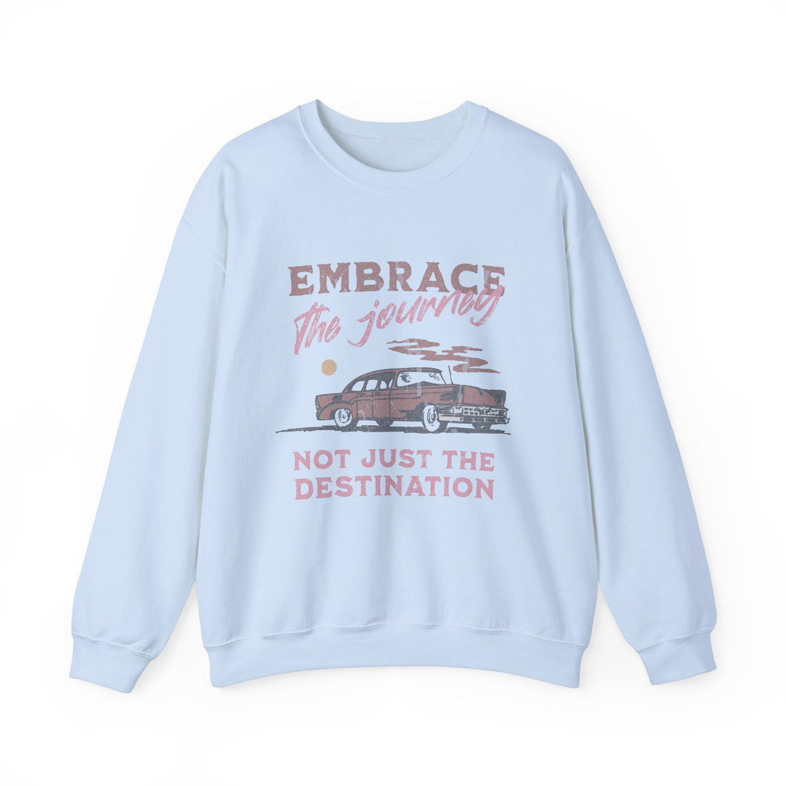 Embrace The Journey Sweatshirt