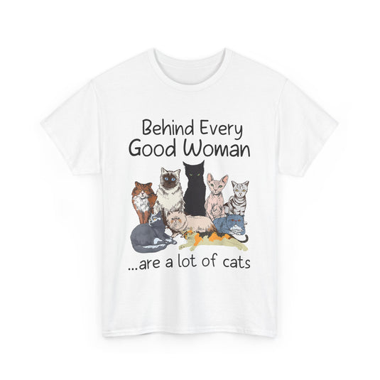 Behind Every Good Woman Cat T-Shirt