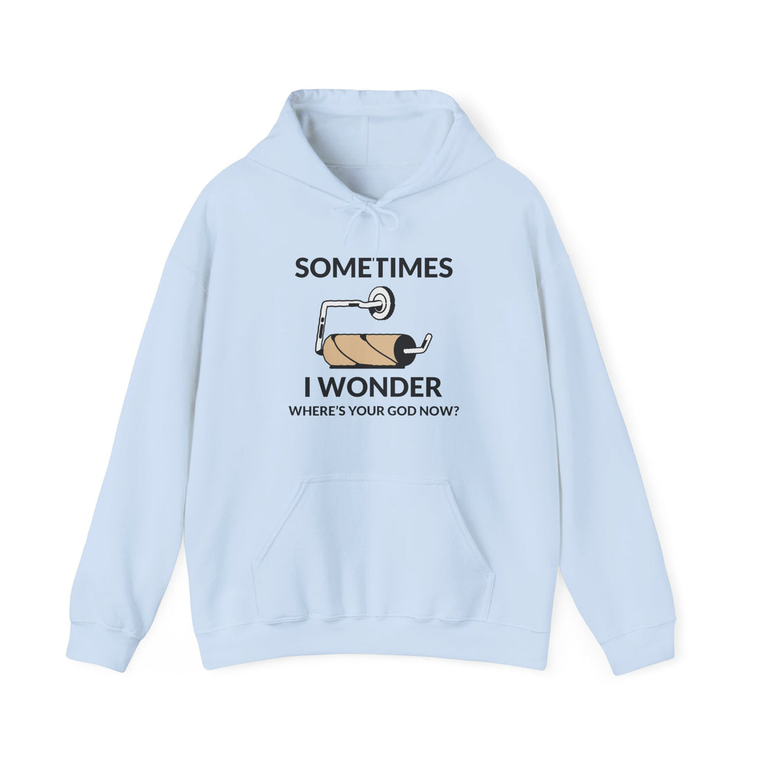 Sometimes I Wonder Hoodie