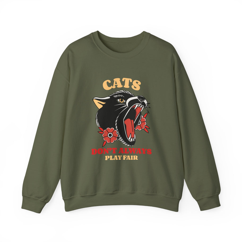 Cats Don't Always Play Fair Sweatshirt