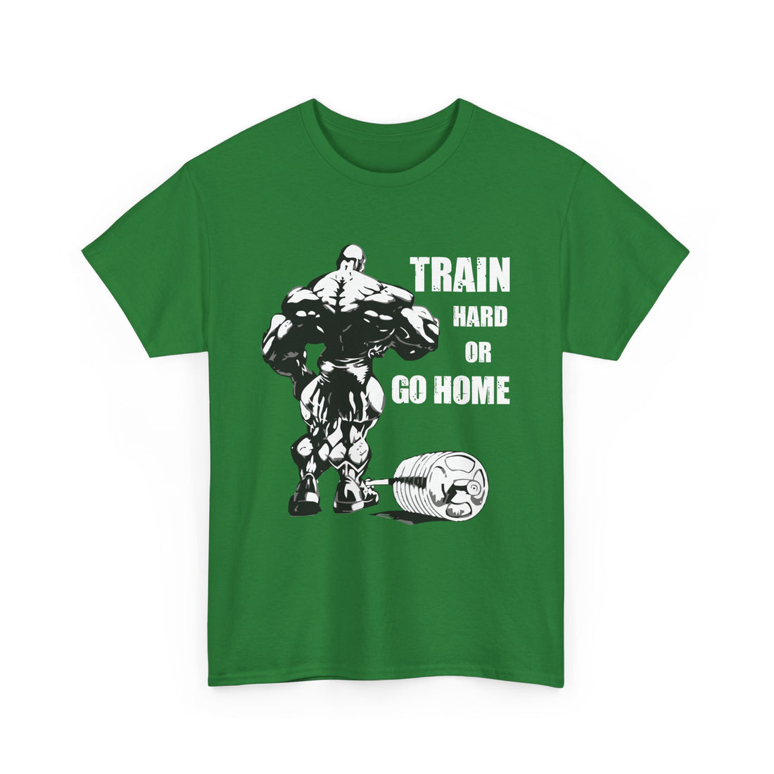 Train Hard Or Go Home T-Shirt