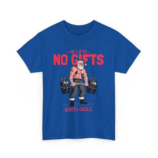 No Lifts No Gifts Gym T-Shirt