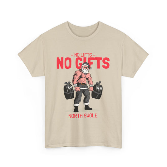 No Lifts No Gifts Gym T-Shirt