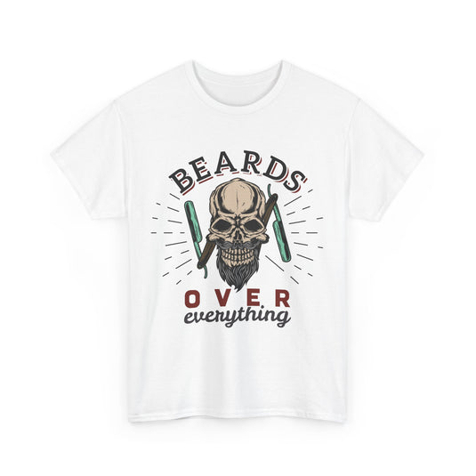 Beards Over Everything Streetwear T-Shirt