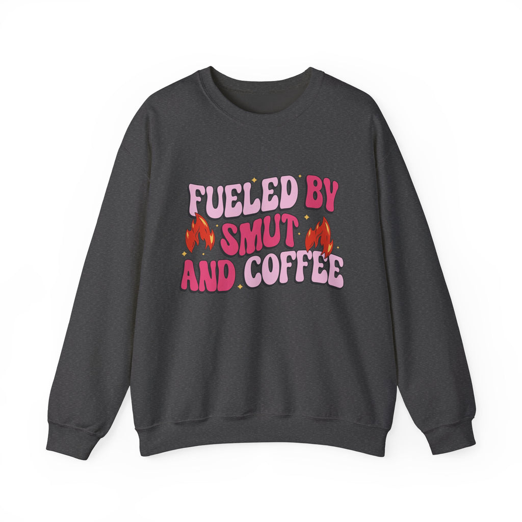 Fueled By Smut & Coffee Sweatshirt