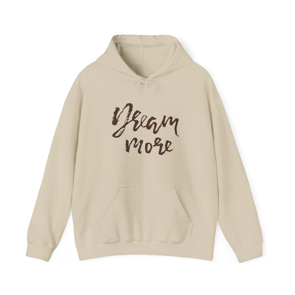 Dream More Hoodie