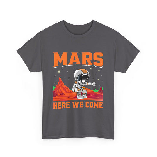 Mars Here We Come Space T-Shirt