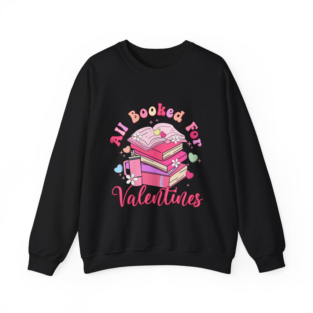 All Booked For Valentines Sweatshirt