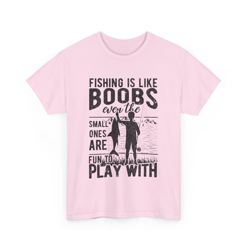 Fishing Is Like Boobs T-Shirt