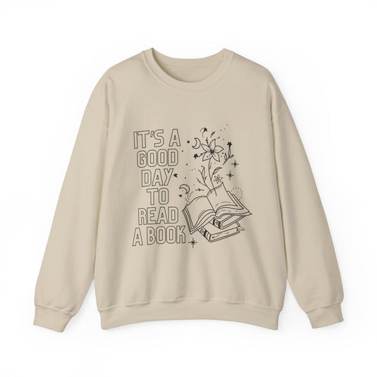 It's A Good Day To Read A Book Sweatshirt