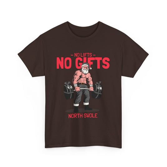 No Lifts No Gifts Gym T-Shirt