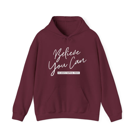 Believe You Can Motivational Hoodie