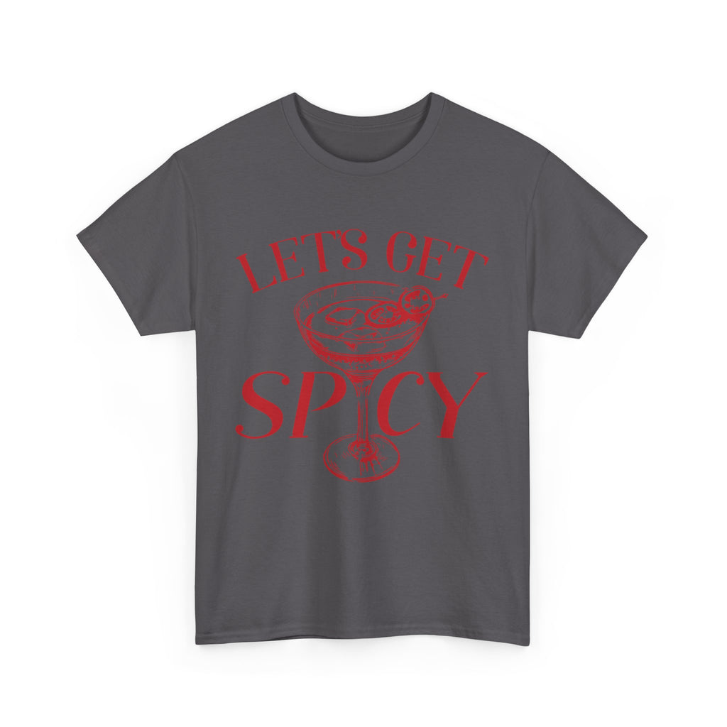 Let's Get Spicy  T-Shirt