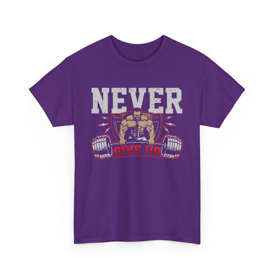 Never Give Up Gym T-Shirt