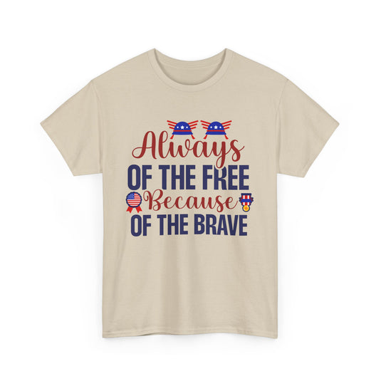 Because Of The Brave Patriotic T-Shirt