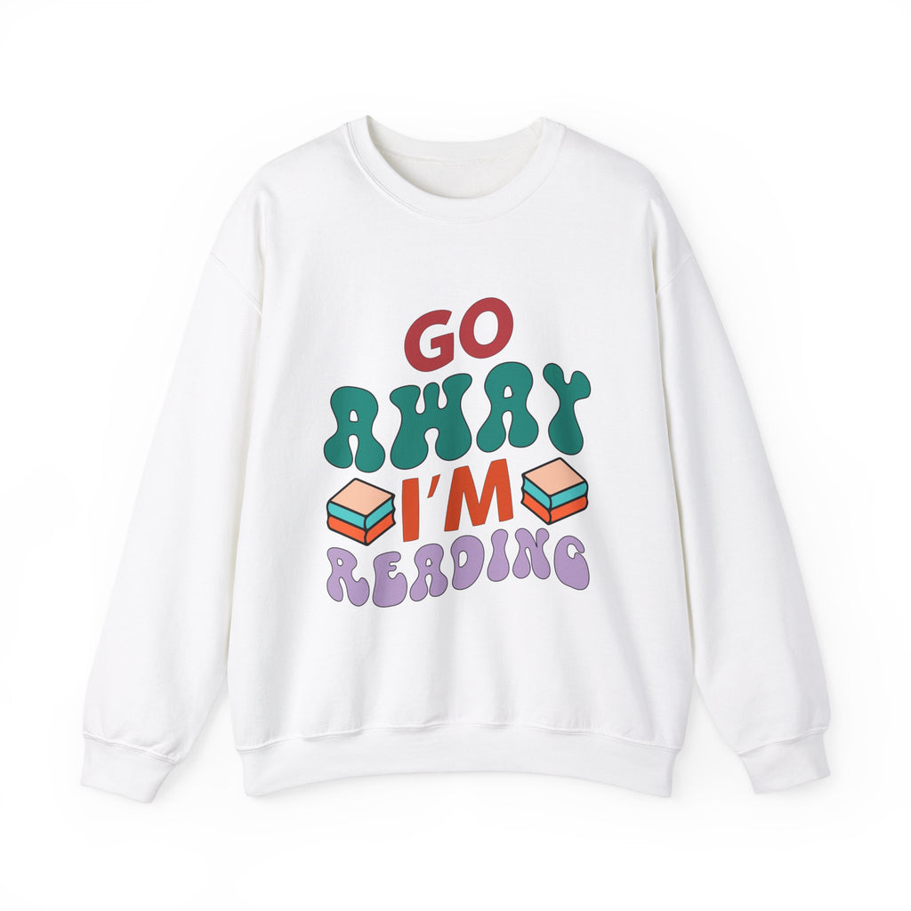 Go Away I'm Reading Sweatshirt