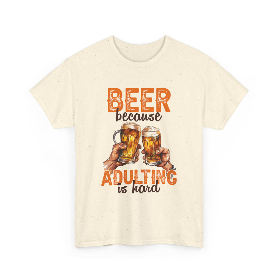 Beer Because Adulting is Hard  T-Shirt