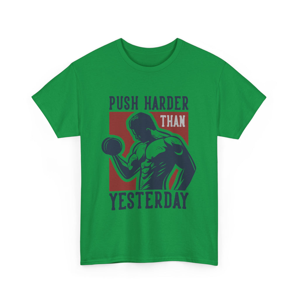 Push Harder Than Yesterday T-Shirt