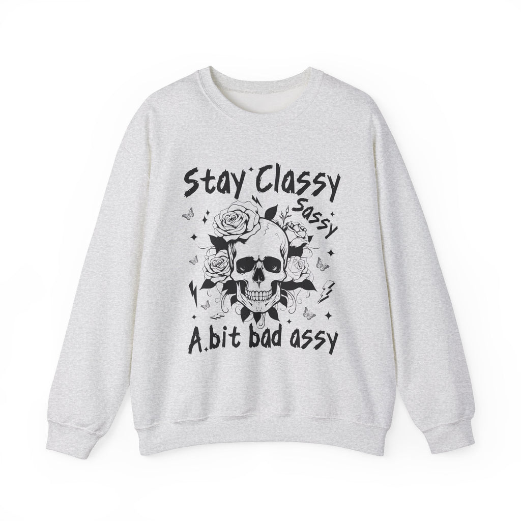 Stay Classy Sassy Sweatshirt