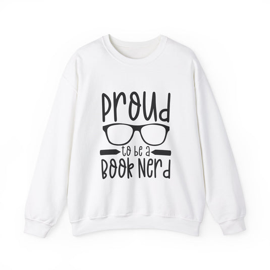 Proud To Be a Book Nerd Book Sweatshirt