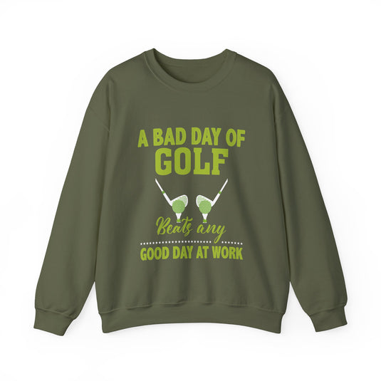 A Bad Day Of Golf Sweatshirt