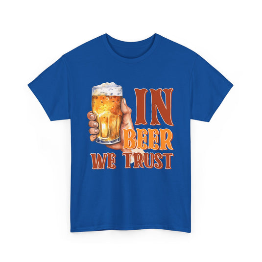 In Beer We Trust Alcohol T-Shirt