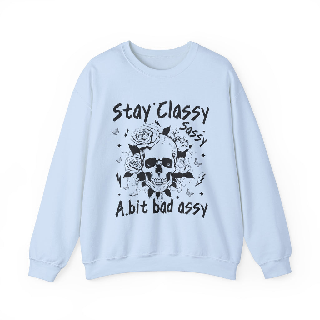 Stay Classy Sassy Sweatshirt