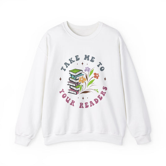 Take Me To Your Readers Book Sweatshirt