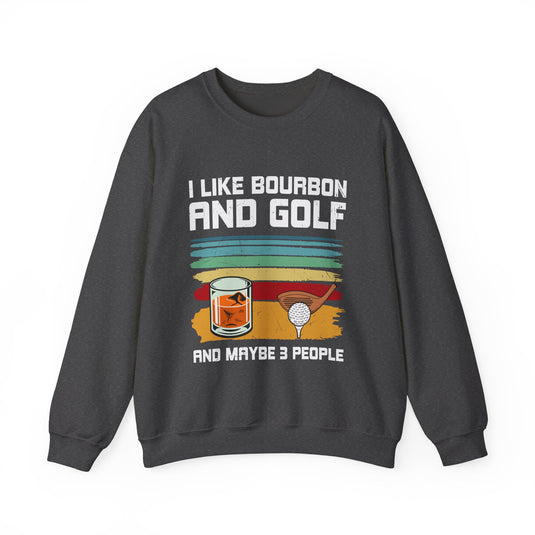 I Like Bourbon & Golf Sweatshirt