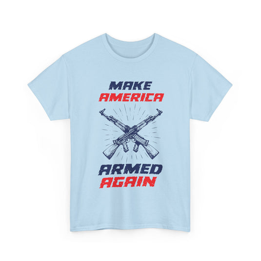 Make America Armed Again Patriotic T-Shirt