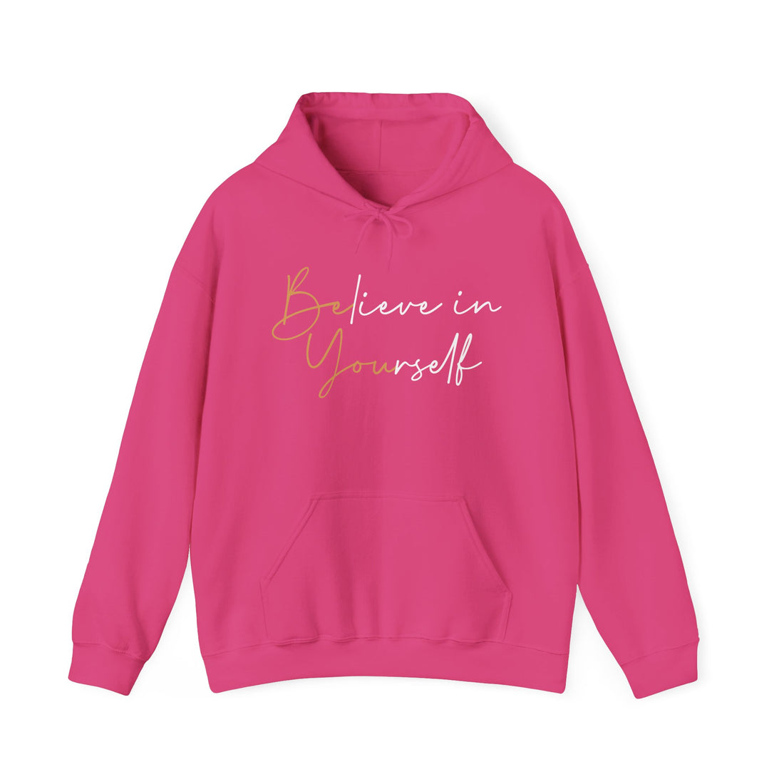 Believe In Yourself Hoodie