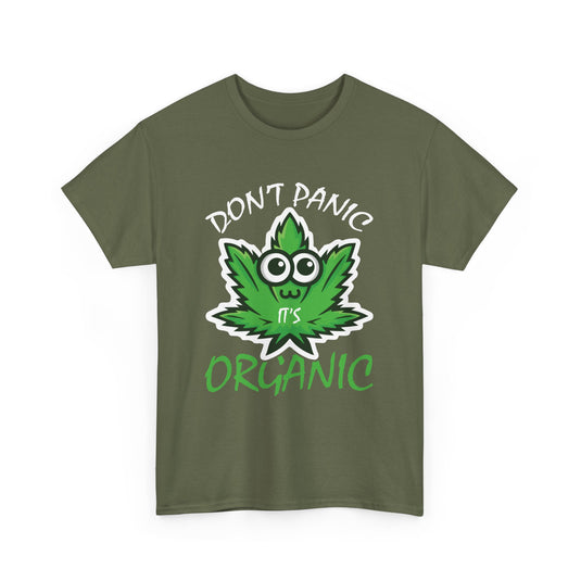 Don't Panic It's Organic Cannabis T-Shirt