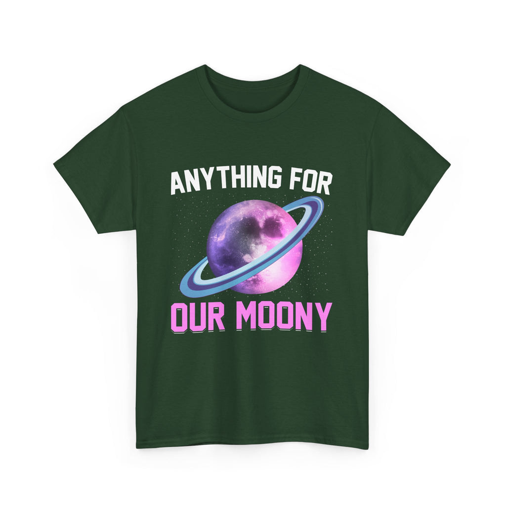 Anything For Our Moony  T-Shirt