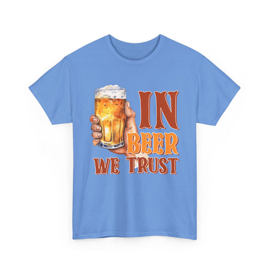 In Beer We Trust Alcohol T-Shirt