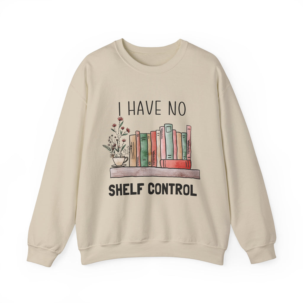 I Have No Self Control Sweatshirt