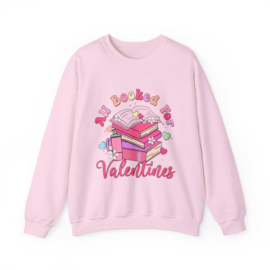 All Booked For Valentines Book Sweatshirt