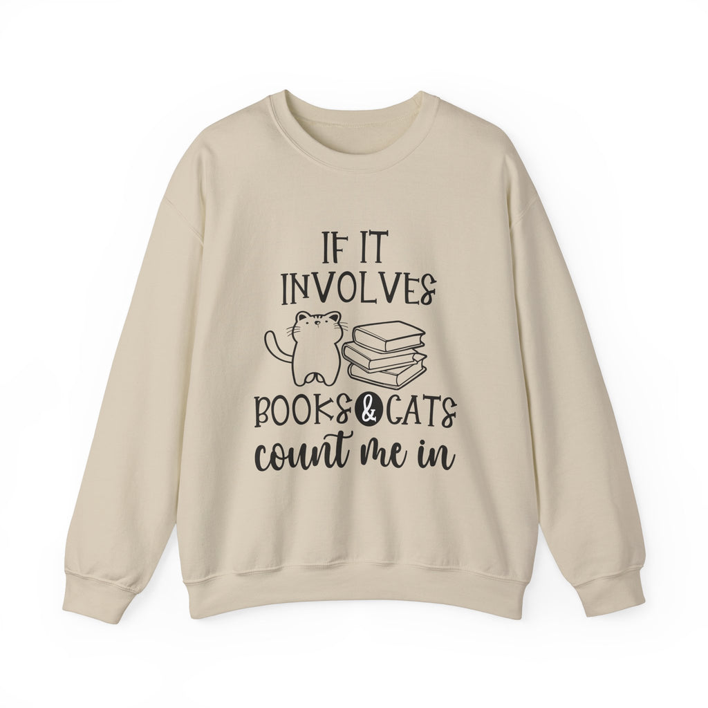 If It Involves Books & Cats Sweatshirt