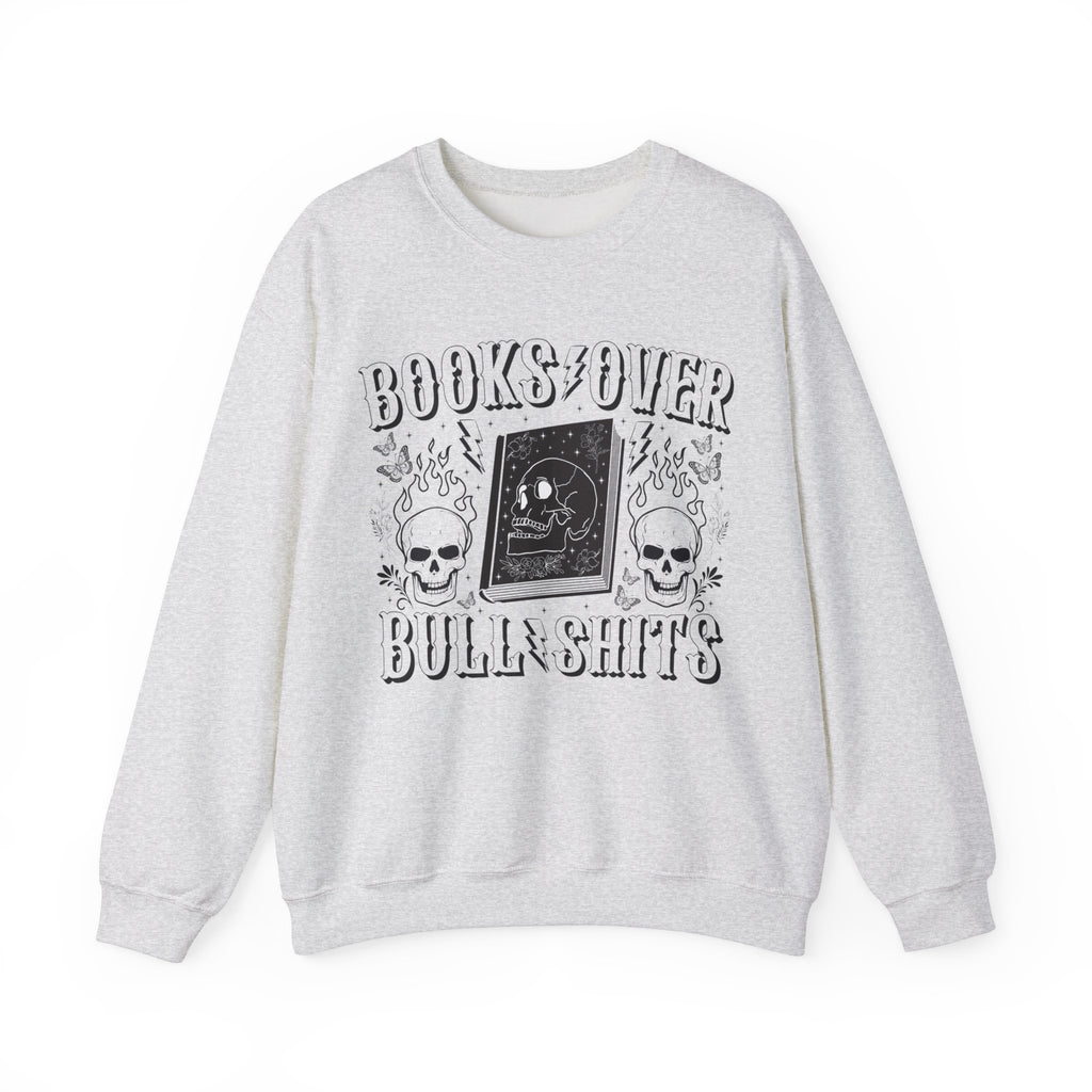 Books Over Bullshits Sweatshirt