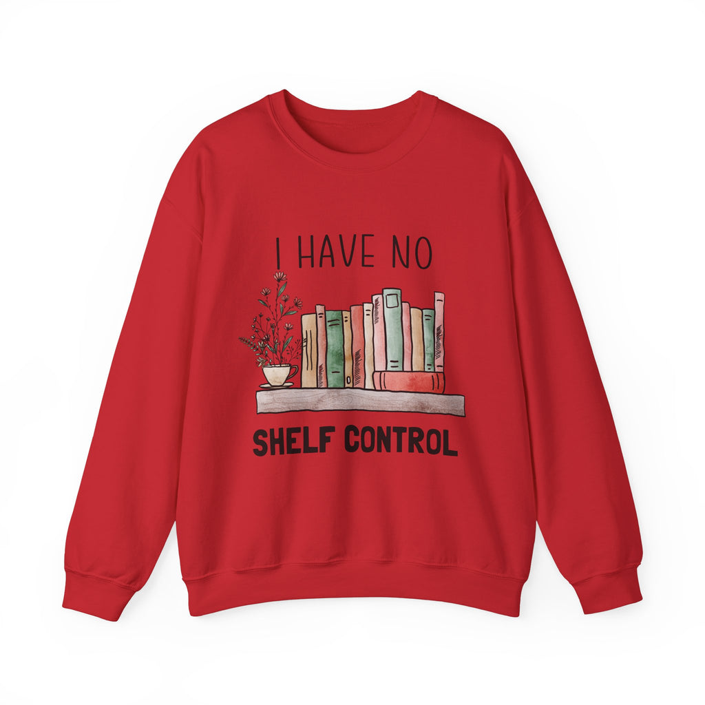 I Have No Self Control Sweatshirt