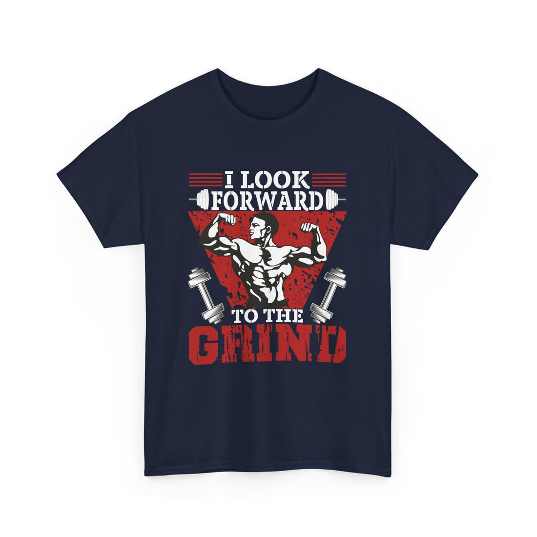 I Look Forward To Grind T-Shirt