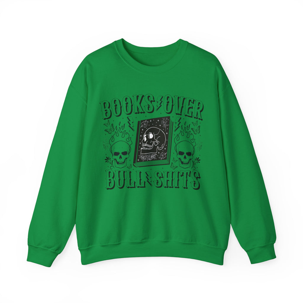 Books Over Bullshits Sweatshirt