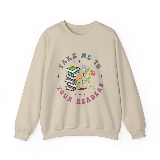 Take Me To Your Readers Book Sweatshirt