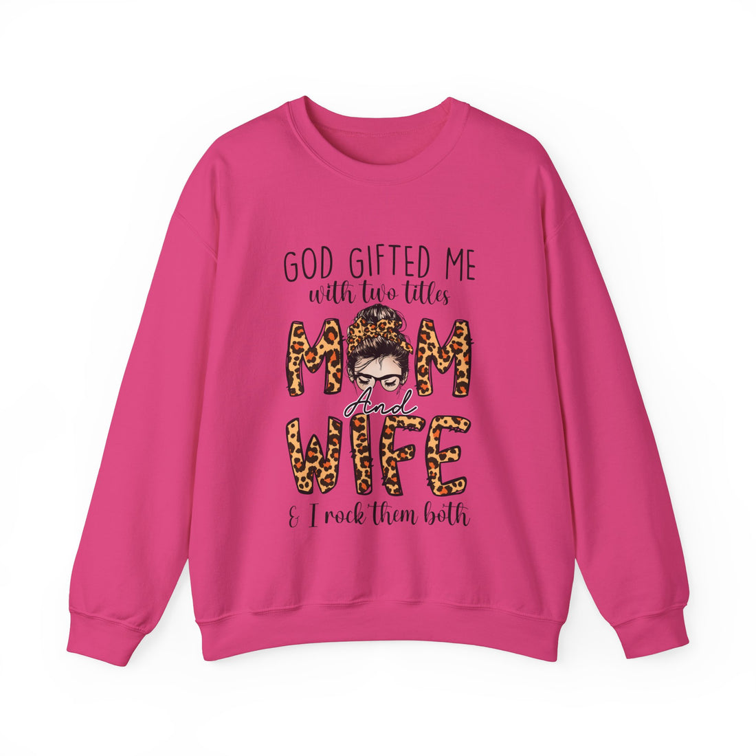 God Gifted Me With Two Titles Sweatshirt