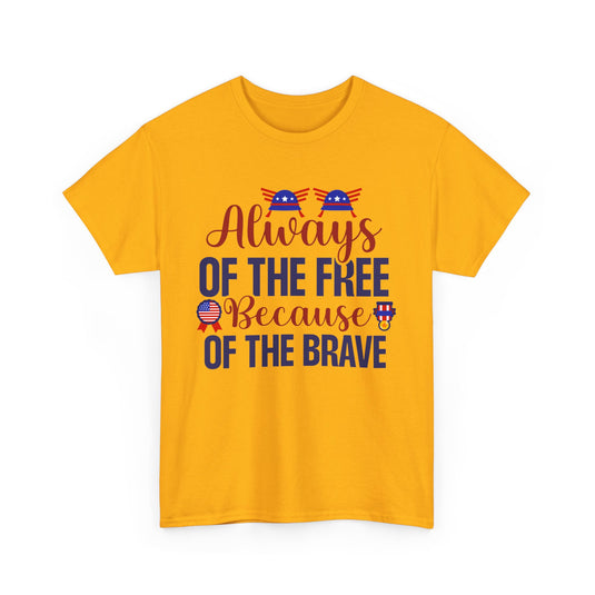 Because Of The Brave Patriotic T-Shirt