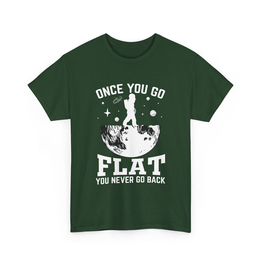 Once You Go Flat Space T-Shirt