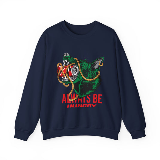 Always Be Hunry Streetwear Sweatshirt