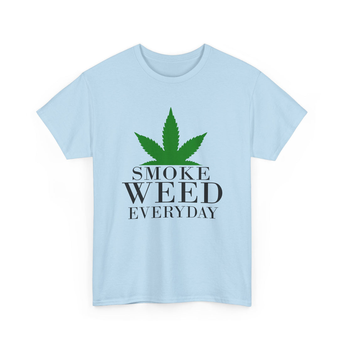 Smoke Weed Everyday T-Shirt