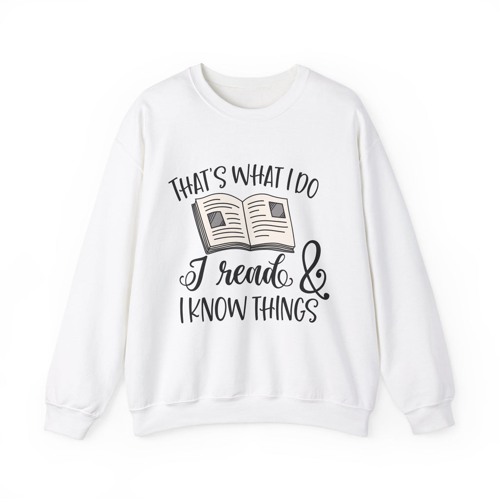 Thats What I Do Sweatshirt